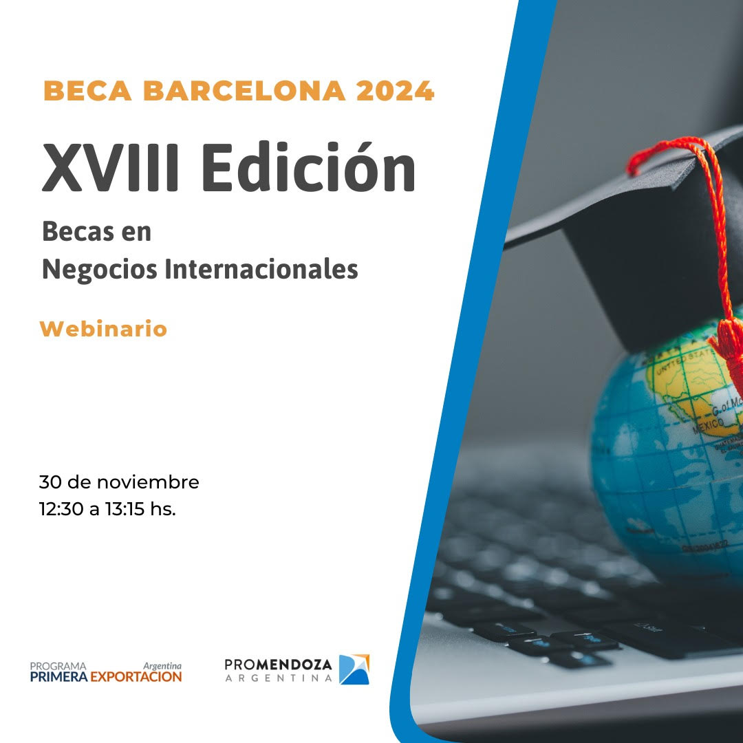 Presentación en Pro Mendoza de XVIII EDICIÓN DE BECAS SEMINARIO EN NEGOCIOS INTERNACIONALES BARCELONA 2024